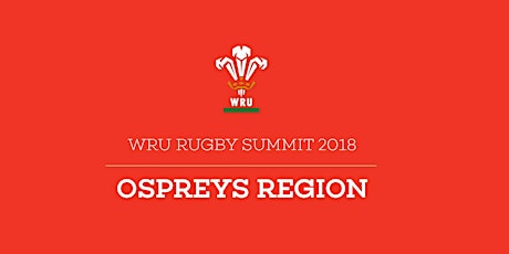 WRU 2018 Rugby Summit - Ospreys Region primary image