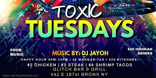Toxic Tuesdays After Work/Night Party