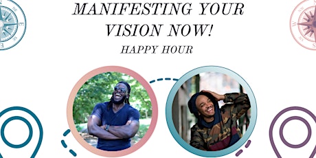 Manifesting Your Vision NOW! Virtual Happy Hour