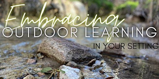 Embracing Outdoor Learning Conference