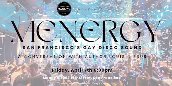 Book Talk - Menergy: SF's Gay Disco Sound w/Louis Niebur