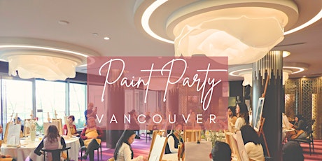 Paint Party Vancouver: Mother's Day