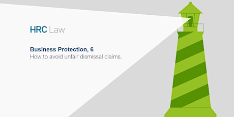 Business Protection Seminar – How to avoid unfair dismissal claims. primary image