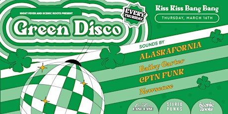 Night Fever & Scenic Roots Present Green Disco