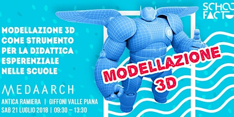 Immagine principale di MODELLAZIONE 3D COME STRUMENTO PER LA DIDATTICA ESPERENZIALE NELLE SCUOLE 