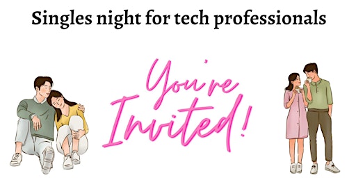 Singles night for tech professionals