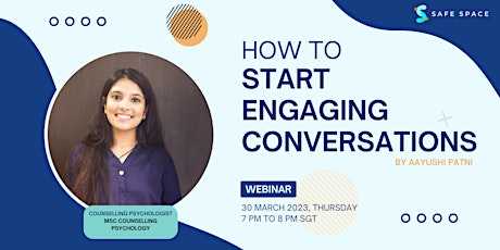 Safe Space™  Webinar - How to Start Engaging Conversations by Aayushi Patni