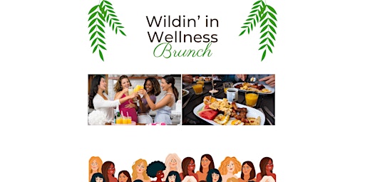 Wildin’ in Wellness Brunch primary image