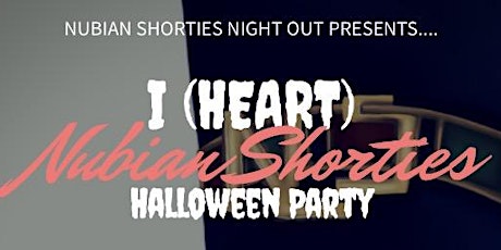 I (Heart) Nubian Shorties...Very BLACK Halloween Party primary image