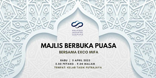 Majlis Berbuka Puasa Bersama Exco Malaysia Industry Forward Association