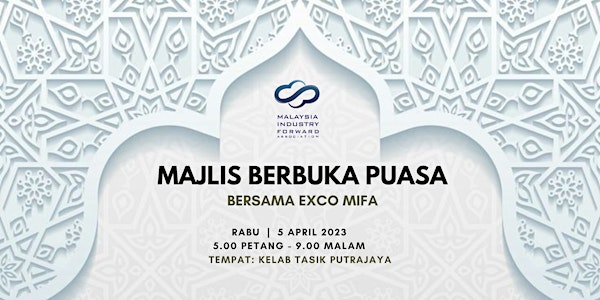 Majlis Berbuka Puasa Bersama Exco Malaysia Industry Forward Association