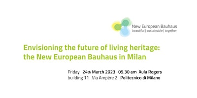 Envisioning the future of living heritage:The New European Bauhaus in Milan