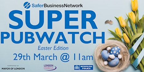 Safer Business Network Easter Super Pubwatch