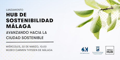 Lanzamiento Hub de Sostenibilidad | Impact Hub Málaga