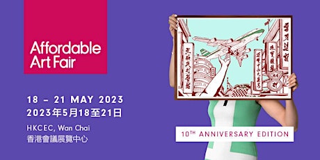 Affordable Art Fair Hong Kong 2023 | 18-21 May