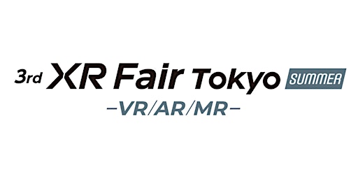 XR Fair Tokyo -VR/AR/MR - (Summer) primary image