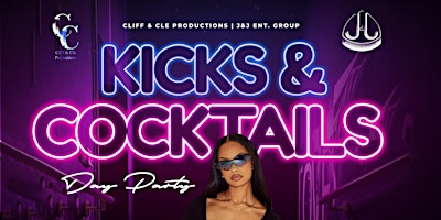 CC Productions| J&J Ent. Group  `~ Kicks & Cocktails Rooftop Day Party