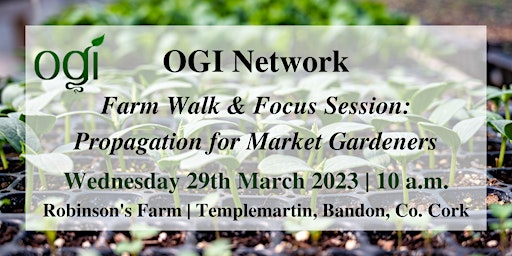 Farm Walk & Focus Session: Propagation for Market Gardeners