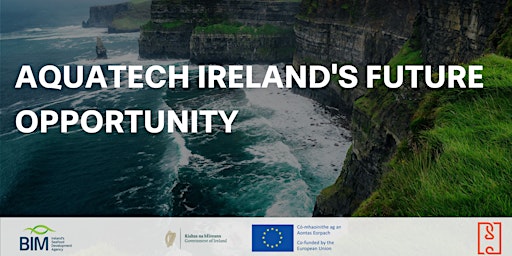 Aquatech - Ireland's Future Opportunity primary image
