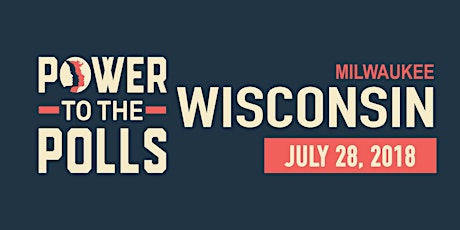 Power To The Polls Wisconsin: VOTE! primary image