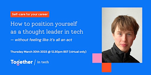 How to position yourself as a thought leader in tech