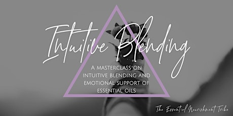 Beyond the Essentials: Intuitive blending with essential oils primary image