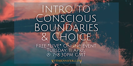 Free Intro to Conscious Boundaries & Choice