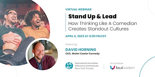Stand Up & Lead: How Thinking Like A Comedian Creates Standout Cultures