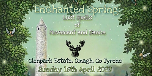 Enchanted Spring: Lost Spells of Movement & Dance