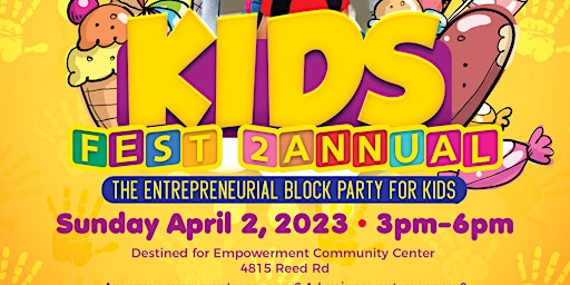 2nd Annual Kids Fest “The Entrepreneurial Block Party” For Kids