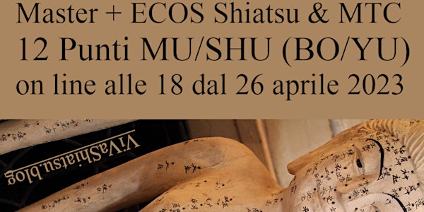 Master di Shiatsu & MTC: “12 Punti Mu e Shu” (Bo/Yu)