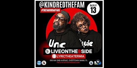 A Live Music Experience Featuring  KINDRED The Family Soul