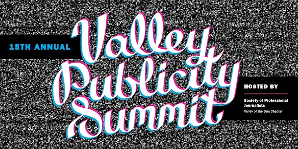 Valley Publicity Summit 2018, presented by SPJ