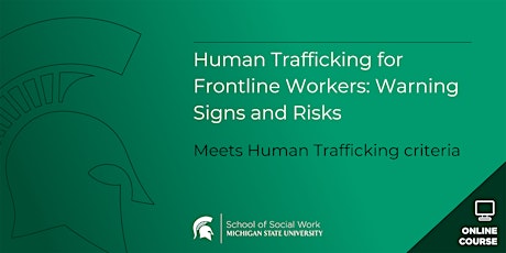 Human Trafficking for Frontline Workers: Warning Signs and Risks