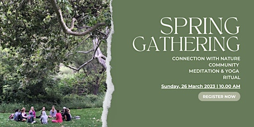 SPRING GATHERING: community,  nature, meditation, yoga, ritual