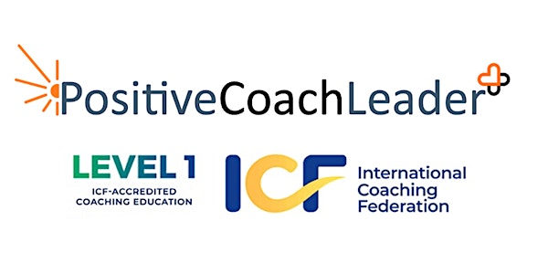 ICF Level 1 Certification - Positive Coach Leader Program (Pathway to ACC)