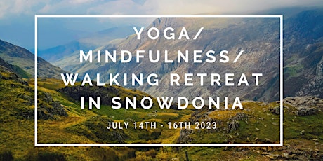 Yoga/Mindfulness/Walking Retreat in Snowdonia primary image