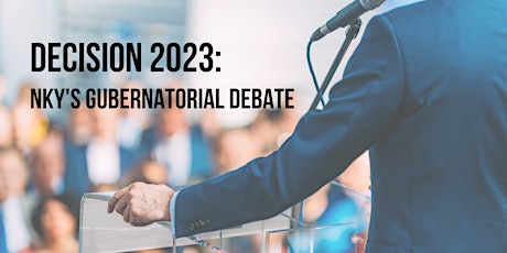 Decision 2023: NKY’s Gubernatorial Debate