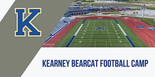 2024 Kearney Bearcat "Under the Foster Field Friday Night Lights"  Camp