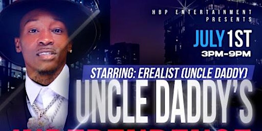 UNCLE DADDY'S (EREALIST) INDEPENDENCE DAY FEST