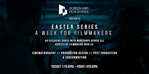 Easter Series: A Week For Filmmakers