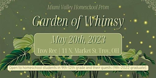 Miami Valley Homeschool Prom 2023 --- Garden of Whimsy