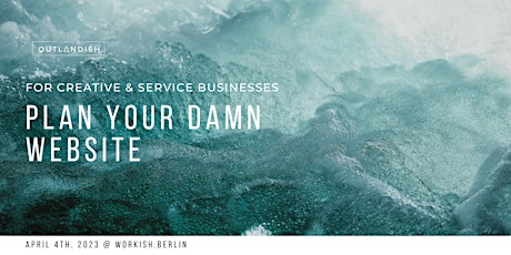 Plan Your Damn Website: A Workshop for Creatives & Service Businesses