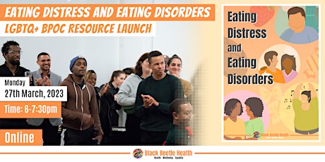 Eating Distress and Eating Disorders LGBTQ+ BPoC Resource Launch