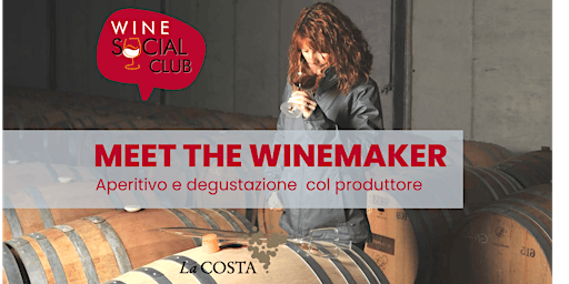 Meet the Winemaker - Aperitivo e Degustazione col produttore