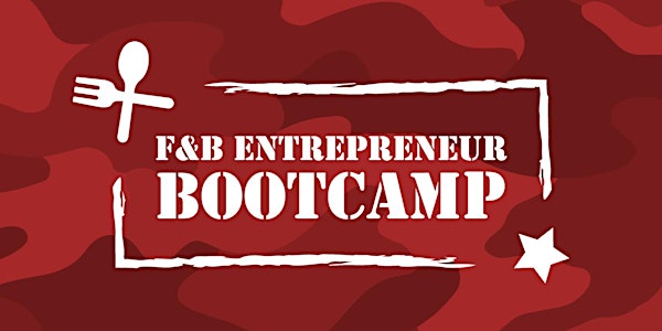 F&B Entrepreneur Bootcamp 101 – Aug '18