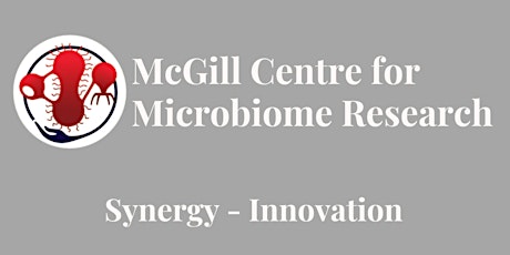 McGill Centre for Microbiome Research - Mini-Symposium
