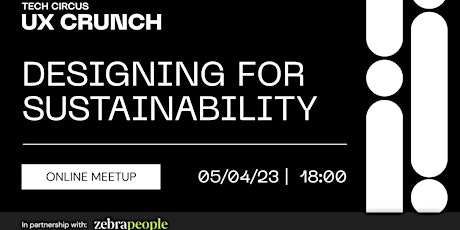 UX Crunch - Designing for Sustainability primary image