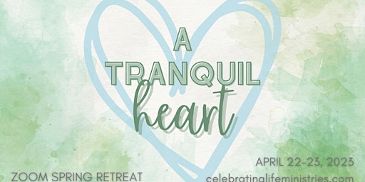 A Tranquil Heart: Spiritual Retreat