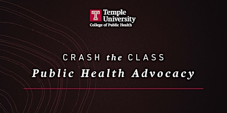 CPH Crash the Class - Public Health Advocacy
